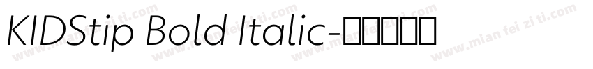 KIDStip Bold Italic字体转换